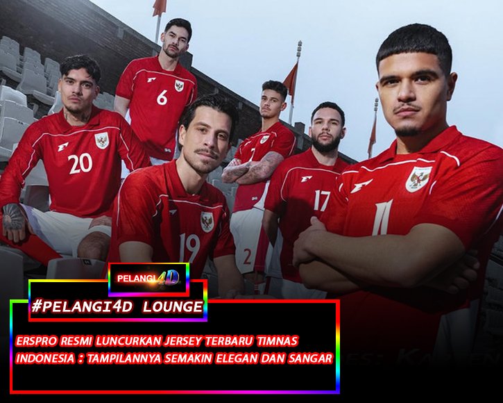 Erspro Luncurkan Jersey Terbaru Timnas Indonesia : Terlihat lebih fresh dan sangar